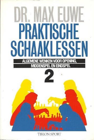 PRAKTISCHE SCHAAKLESSEN, DEEL 2 9789051210781 Euwe, Verzenden, Euwe