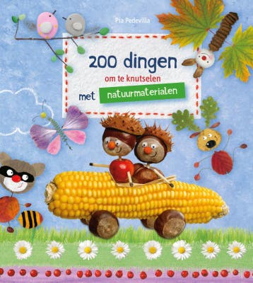 200 dingen om te knutselen met natuurmaterialen, Verzenden, Gelezen, Pia Pedevilla