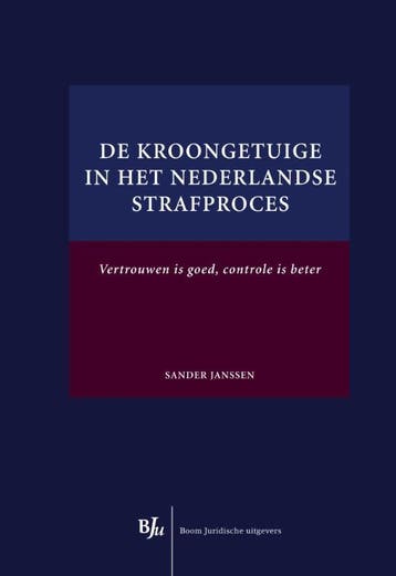 De kroongetuige in het Nederlandse strafproces / Overige, Boeken, Verzenden, Zo goed als nieuw, Sander L.J. Janssen