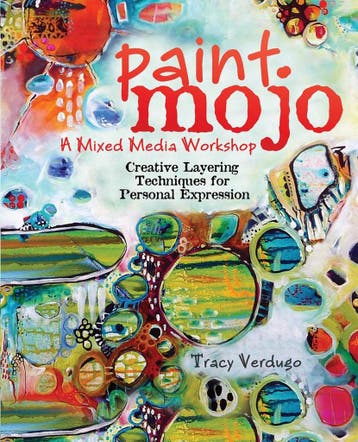 Paint Mojo - A Mixed-Media Workshop 9781440333132, Verzenden, Tracy Verdugo