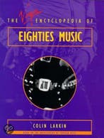 The Virgin Encyclopedia Of Eighties Music 9780753501597, Verzenden, C. Larkin