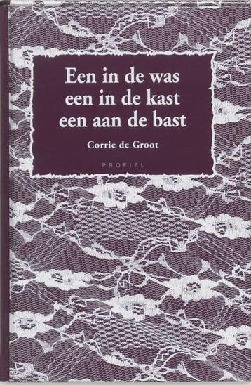Een in de was, een in de kast, een aan de bast 9789052942575, Verzenden, Cobi de Groot