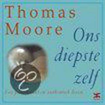 Ons diepste zelf 9789021595955 T. Moore, Verzenden, T. Moore