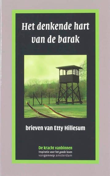 Het denkend hart van de barak / De kracht vanbinnen, Verzenden, E. Hillesum