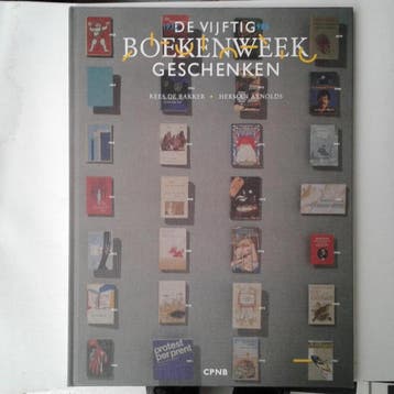 De vijftig boekenweekgeschenken 1932-1985 9789070066475, Verzenden, Gelezen, Kees de Bakker