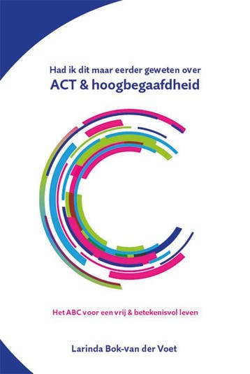 Had ik dit maar eerder geweten over ACT & hoogbegaafdheid, Verzenden, Zo goed als nieuw, Larinda Bok-van der Voet