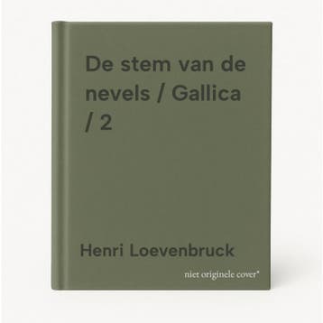 De stem van de nevels / Gallica / 2 9789024572601, Verzenden, Zo goed als nieuw, Henri Loevenbruck