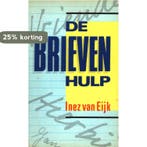 BRIEVENHULP 9789025466114 Inez van Eijk, Verzenden, Zo goed als nieuw, Inez van Eijk
