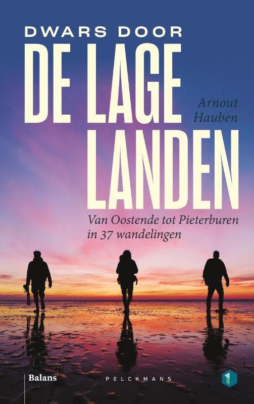 Dwars door de Lage Landen 9789464016994 Arnout Hauben, Boeken, Reisgidsen, Zo goed als nieuw, Verzenden