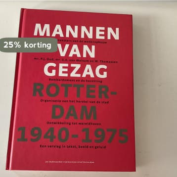 Mannen van gezag - Rotterdam 1940-1975 - burgemeesters van, Boeken, Verzenden, Zo goed als nieuw, Jan Oudenaarden