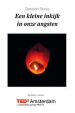 Een kleine inkijk in onze angsten 9789047009962, Boeken, Verzenden, Zo goed als nieuw, Damiaan Denys