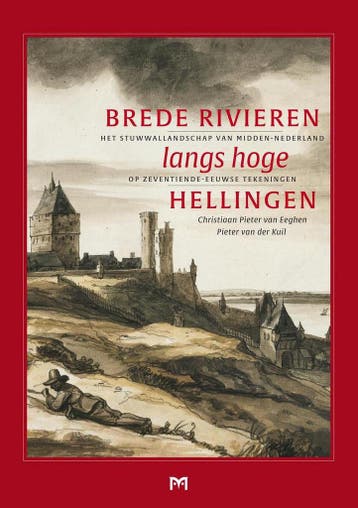 Brede rivieren langs hoge hellingen. Het stuwwallandschap, Verzenden, Gelezen, Pieter van der Kuil