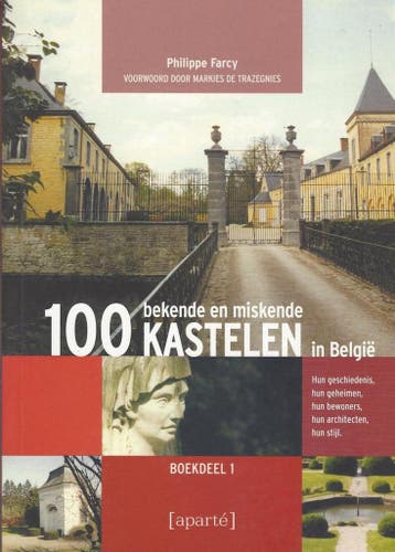 100 bekende en miskende kastelen in België 9782930327044, Verzenden, Philippe Farcy