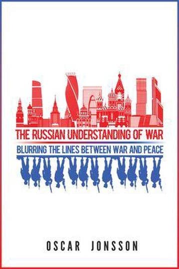 The Russian Understanding of War: Blurring the Lines between, Verzenden, Oscar Jonsson