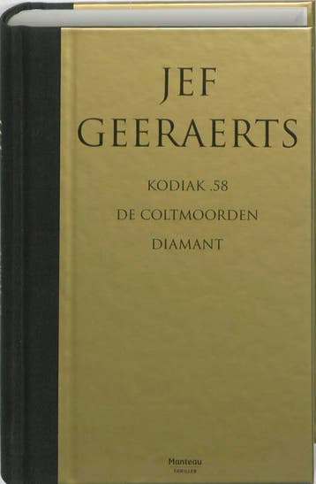 Kodiak .58 ; De coltmoorden ; Diamant 9789022324592, Verzenden, Jef Geeraerts