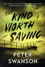 The Kind Worth Saving 9780063204980 Peter Swanson, Verzenden, Gelezen, Peter Swanson