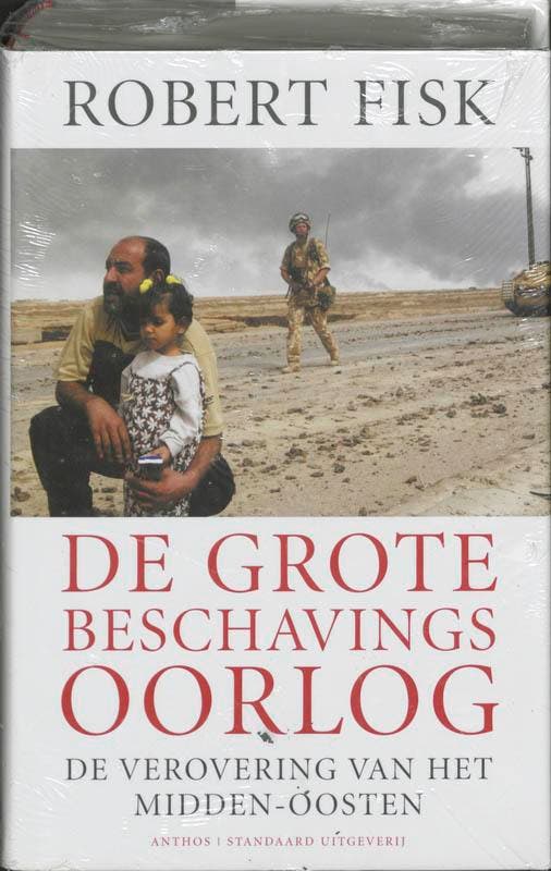 De grote beschavingsoorlog 9789085490012 Robert Fisk, Boeken, Geschiedenis | Wereld, Gelezen, Verzenden