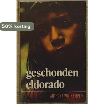 Geschonden eldorado 9789026960253 Kampen, Verzenden, Gelezen, Kampen
