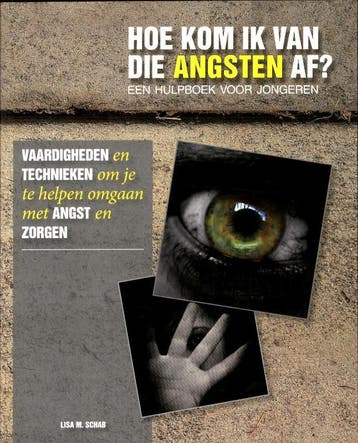 Hoe kom ik van die angsten af? 9789085606079 Lisa Schab, Verzenden, Zo goed als nieuw, Lisa Schab