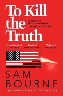 To Kill the Truth 9781529403190 Sam Bourne, Boeken, Taal | Engels, Gelezen, Verzenden