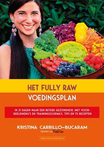 Het fully raw voedingspatroon 9789492665324, Verzenden, Kristina Carrillo-Bucaram
