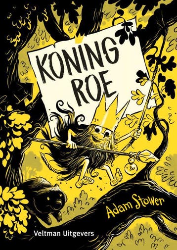 Koning Roe / Koning Roe / 1 9789048316090 Adam Stower, Verzenden, Zo goed als nieuw, Adam Stower