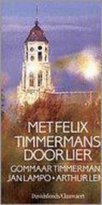 Met Felix Timmermans door Lier 9789063063610 G. Timmermans, Verzenden, Gelezen, G. Timmermans