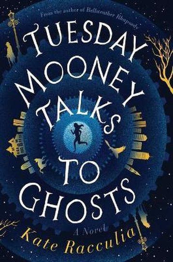 Tuesday Mooney Talks to Ghosts 9780358410768 Kate Racculia, Verzenden, Kate Racculia