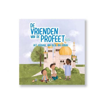 Het verhaal van Bilal ibn Rabah / De vrienden van de Profeet, Verzenden, Asiyah Kalin