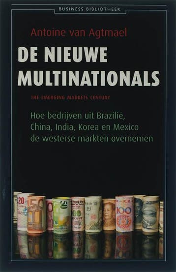De nieuwe multinationals / Business bibliotheek, Verzenden, Antoine van Agtmael