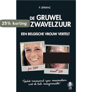 De gruwel van zwavelzuur 9789463580038 Patricia Lefranc, Verzenden, Patricia Lefranc