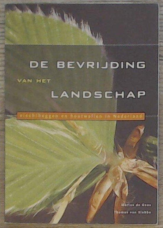 Bevrijding van het landschap 9789076661032 M. de Geus, Livres, Science, Envoi
