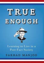 True Enough 9780470050101 Farhad Manjoo, Verzenden, Farhad Manjoo