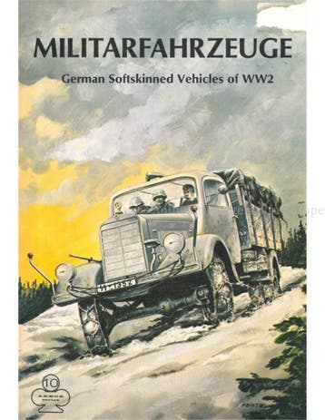 MILITARFAHRZEUGE, GERMAN SOFTSKINNED VEHICLES OF WW2 (ARMOR