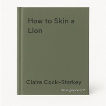 How to Skin a Lion 9780712357821 Claire Cock-Starkey, Boeken, Verzenden, Zo goed als nieuw, Claire Cock-Starkey