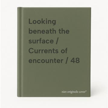 Looking beneath the surface / Currents of encounter / 48, Boeken, Verzenden, Zo goed als nieuw