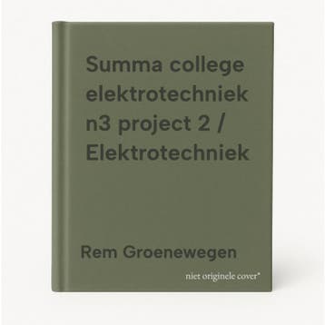 Summa college elektrotechniek n3 project 2 / Elektrotechniek, Verzenden, Zo goed als nieuw, Rem Groenewegen