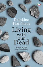 Living with Our Dead 9781787704275 Delphine Horvilleur, Verzenden, Delphine Horvilleur