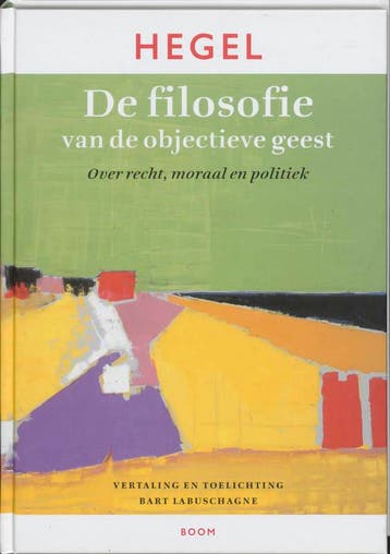 De filosofie van de objectieve geest 9789085060147, Verzenden, G.W.F. Hegel