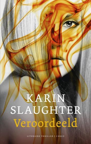Veroordeeld 9789023491842 Karin Slaughter, Verzenden, Karin Slaughter