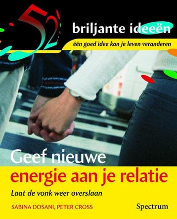 Geef nieuw energie aan je relatie / 52 Briljante ideeen, Boeken, Verzenden, Zo goed als nieuw, S. Dosani