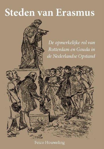 Steden van Erasmus 9789492696014 Feico Houweling, Verzenden, Feico Houweling