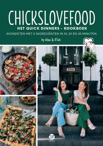 Chickslovefood: Het quick dinners - kookboek /, Verzenden, Gelezen, Nina De Bruijn