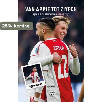 Van Appie tot Ziyech 9789492419675 Henk Mees, Verzenden, Henk Mees