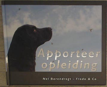 Apporteeropleiding / Frodo &amp; Co 9789080896048, Verzenden, Zo goed als nieuw, Nel Barendregt