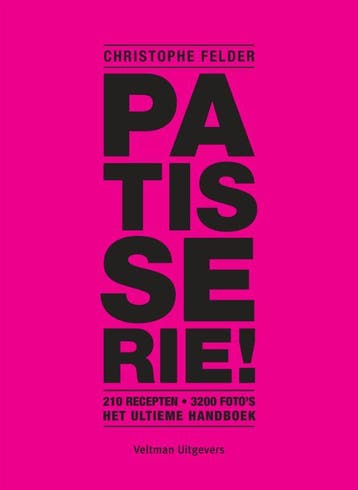 Patisserie! 9789048313662 Christophe Felder, Boeken, Verzenden, Gelezen, Christophe Felder