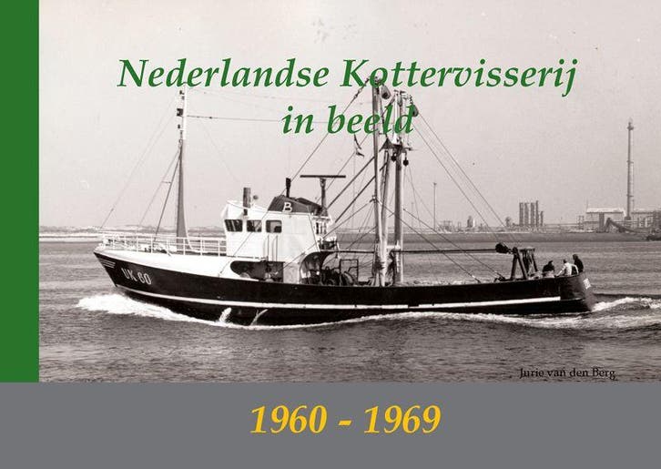 Nederlandse Kottervisserij in beeld / 1960-1969 / In beeld, Boeken, Hobby en Vrije tijd, Gelezen, Verzenden