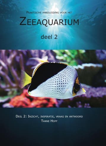 Praktische handleiding voor het zeeaquarium / 2: Inzicht,, Verzenden, Tanne Hoff