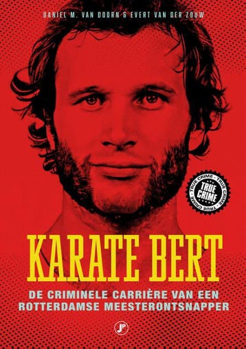 Karate Bert / True Crime 9789089755254 Daniel M. Van Doorn, Verzenden, Daniel M. Van Doorn