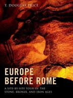 Europe Before Rome 9780199914708 T. Douglas Price, Verzenden, Zo goed als nieuw, T. Douglas Price